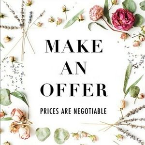 REASONABLE OFFERS ACCEPTED